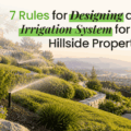 7 Rules for Designing an Irrigation System for a Hillside Property